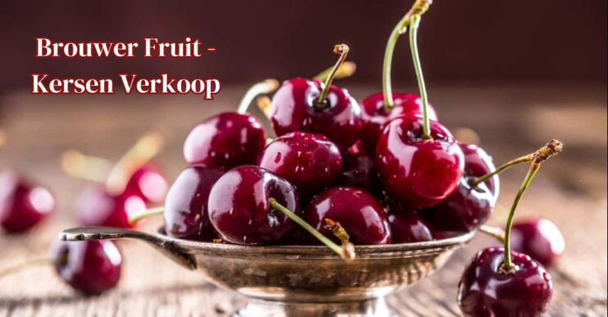 brouwer fruit - kersen verkoop